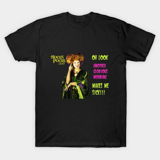 Hocus pocus Glorious Morning T-Shirt by Summer Orlando